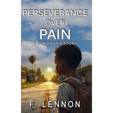 Perseverance Over Pain: A Survivor's Story