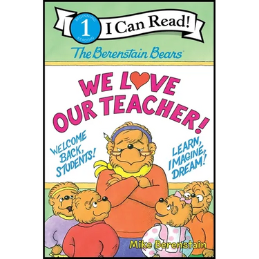 The Berenstain Bears: We Love Our Teacher!