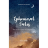 Ephemeral Tales
