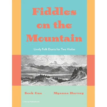 Fiddles on the Mountain, Lively Folk Duets for Two Violas, Book One