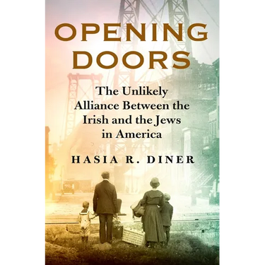 Opening Doors: The Unlikely Alliance Between the Irish and the Jews in America