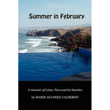 Summer in February: A Memoir of Lima, Peru and Its Beaches