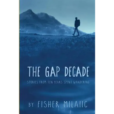 The Gap Decade: Stories from ten years spent wandering