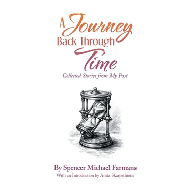 A Journey Back Through Time: Collected Stories from My Past