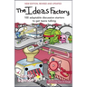 The Ideas Factory: 100 Adaptable Discussion Starters to Get Teens Talking