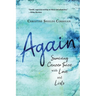 Again: Surviving Cancer Twice with Love and Lists