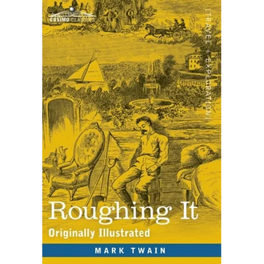 Roughing It: Originally Illustrated