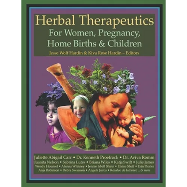 Herbal Therapeutics For Women, Pregnancy, Home Birth, & Children