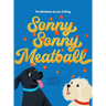 The Adventures of Luca & Sonny: Sonny Sonny Meatball