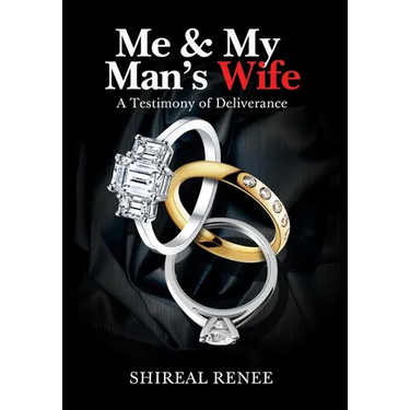 Me & My Man's Wife: A Testimony of Deliverance