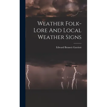 Weather Folk-lore And Local Weather Signs