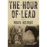 The Hour of Lead