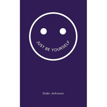 Just Be Yourself