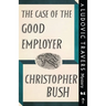 The Case of the Good Employer: A Ludovic Travers Mystery