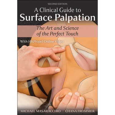 A Clinical Guide to Surface Palpation: The Art and Science of the Perfect Touch