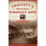 Prescott's Original Whiskey Row