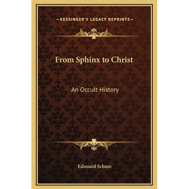 From Sphinx to Christ: An Occult History