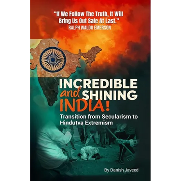 Incredible and Shining India!: Transition from Secularism to Hindutva Extremism