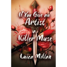If You Give an Artist a Killer Muse