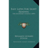 Easy Latin For Sight Reading: For Secondary Schools (1897)