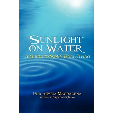 Sunlight on Water: A Guide to Soul-full Living
