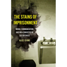 The Stains of Imprisonment: Moral Communication and Men Convicted of Sex Offenses Volume 10