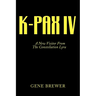 K-Pax IV: A New Visitor from the Constellation Lyra