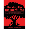 Barking up the Right Tree: A Time-Saving Guide for Landing Your First or Next Job as a Veterinary Nurse/Technician