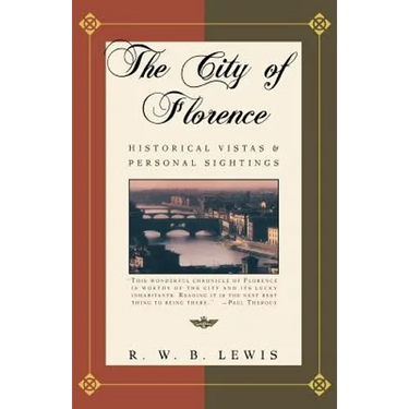 The City of Florence: Historical Vistas and Personal Sightings