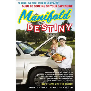 Manifold Destiny: The One! the Only! Guide to Cooking on Your Car Engine!