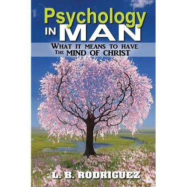Psychology In Man: What It Means to Have the Mind of Christ