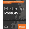 Mastering PostGIS