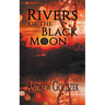Rivers of the Black Moon