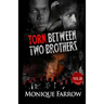 Torn Between Two Brothers Volume III