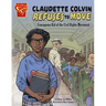 Claudette Colvin Refuses to Move: Courageous Kid of the Civil Rights Movement
