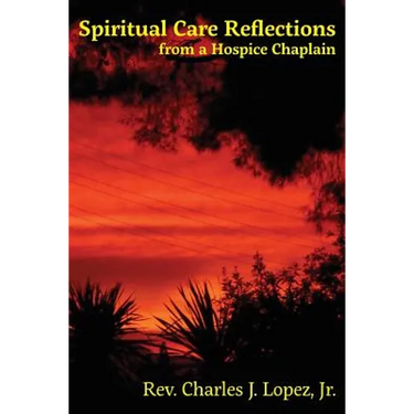 Spiritual Care Reflections from a Hospice Chaplain