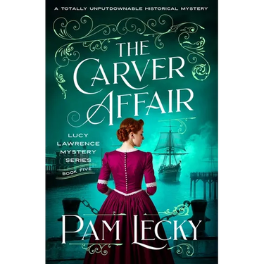 The Carver Affair: A Totally Unputdownable Historical Mystery