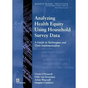 Analyzing Health Equity Using Household Survey Data: A Guide to Techniques and their Implementation