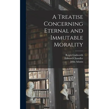 A Treatise Concerning Eternal and Immutable Morality