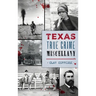 Texas True Crime Miscellany