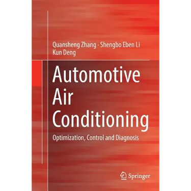 Automotive Air Conditioning: Optimization, Control and Diagnosis
