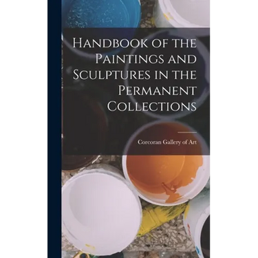 Handbook of the Paintings and Sculptures in the Permanent Collections