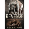 Alpha Revenge: Alpha Bad Boy Biker MC hot romance