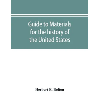 Guide to materials for the history of the United States in the principal archives of Mexico