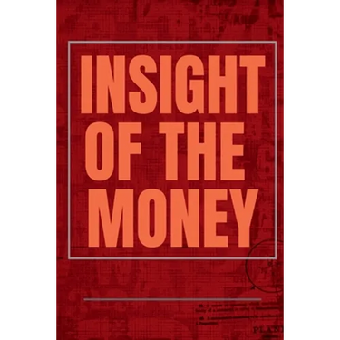 Insight of the Money