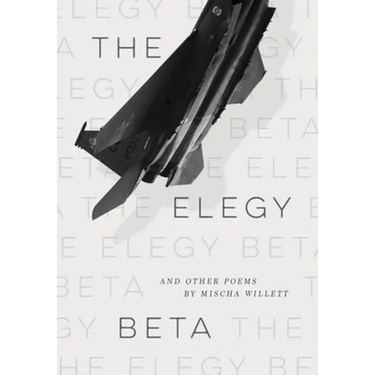The Elegy Beta: And Other Poems