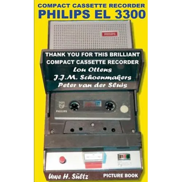 Compact Cassette Recorder Philips EL 3300 - Thank you for this brilliant Compact Cassette Recorder - Lou Ottens - Johannes Jozeph Martinus Schoenmaker