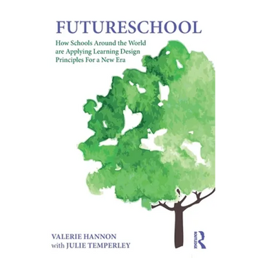 Futureschool: How Schools Around the World Are Applying Learning Design Principles for a New Era