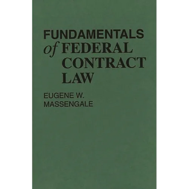 Fundamentals of Federal Contract Law