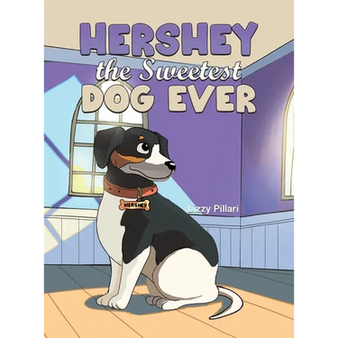 Hershey the Sweetest Dog Ever
